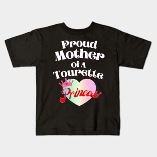 Tourette Princess Proud Mother Kids T-Shirt